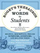 Roget's Thesaurus of Words for Students: Hasznos, leíró, pontos szinonimák, antonimák és kapcsolódó kifejezések minden középiskolás és főiskolás diáknak Sho - Roget's Thesaurus of Words for Students: Helpful, Descriptive, Precise Synonyms, Antonyms, and Related Terms Every High School and College Student Sho