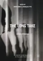 The Long Take: Kritikai megközelítések - The Long Take: Critical Approaches