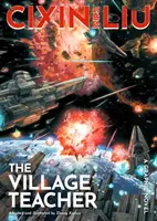 Cixin Liu A falusi tanító - grafikus regénye - Cixin Liu's The Village Teacher - A Graphic Novel