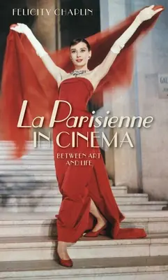 La Parisienne a moziban: Művészet és élet között - La Parisienne in Cinema: Between Art and Life