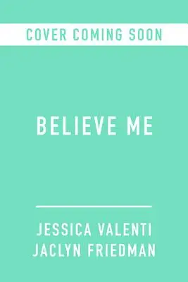 Higgy nekem: Hogyan változtathatja meg a világot, ha bízunk a nőkben? - Believe Me: How Trusting Women Can Change the World