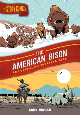 Történelmi képregények: Az amerikai bölény: A bölény túlélési története - History Comics: The American Bison: The Buffalo's Survival Tale