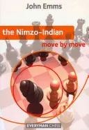 A Nimzo indián lépésről lépésre - The Nimzo Indian Move by Move