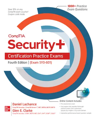 Comptia Security+ tanúsítási gyakorlati vizsgák, negyedik kiadás (Sy0-601 vizsga) - Comptia Security+ Certification Practice Exams, Fourth Edition (Exam Sy0-601)