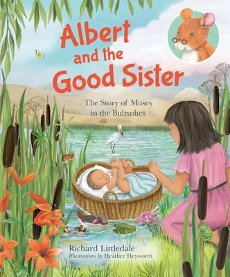 Albert és a jó nővér: Mózes története a bozótosban - Albert and the Good Sister: The Story of Moses in the Bulrushes