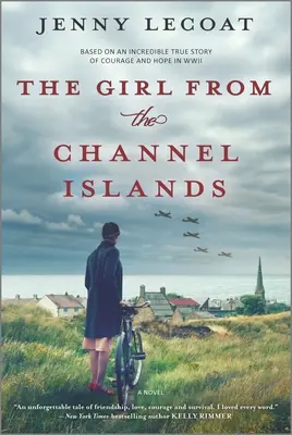 A lány a Csatorna-szigetekről: Egy második világháborús regény - The Girl from the Channel Islands: A WWII Novel