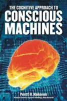 A tudatos gépek kognitív megközelítése - Cognitive Approach to Conscious Machines