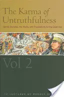 Az őszintétlenség karmája: Titkos társaságok, a média és a Nagy Háború előkészületei, 2. kötet (Cw 174) - The Karma of Untruthfulness: Secret Societies, the Media, and Preparations for the Great War, Vol. 2 (Cw 174)