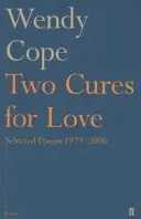 Két gyógymód a szerelemre - Válogatott versek 1979-2006 - Two Cures for Love - Selected Poems 1979-2006