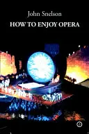 Hogyan élvezzük az operát - How to Enjoy Opera