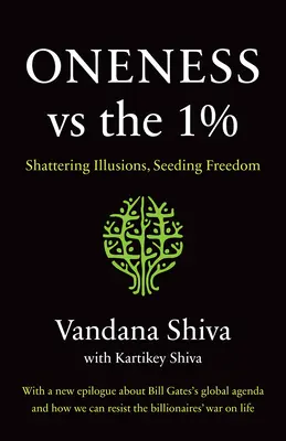 Az egység az 1% ellen: Illúziók szétzúzása, a szabadság megteremtése - Oneness vs. the 1%: Shattering Illusions, Seeding Freedom