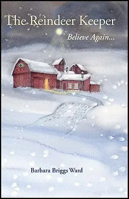 A rénszarvastartó: Believe Again ... - The Reindeer Keeper: Believe Again ...