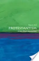 Protestantizmus: A Very Short Introduction (Nagyon rövid bevezetés) - Protestantism: A Very Short Introduction