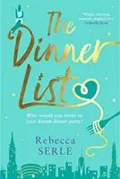 Vacsorajegyzék - Az Öt év múlva című bestseller szerzőjének elragadó romantikus vígjátéka - Dinner List - The delightful romantic comedy by the author of the bestselling In Five Years