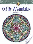 Creative Haven Celtic Mandalas Coloring Book (Kreatív Haven kelta mandalák színezőkönyv) - Creative Haven Celtic Mandalas Coloring Book