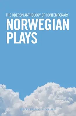 A kortárs norvég színdarabok Oberon-antológiája - The Oberon Anthology of Contemporary Norwegian Plays