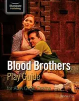 Průvodce hrou Pokrevní bratři pro AQA GCSE Drama - Blood Brothers Play Guide for AQA GCSE Drama