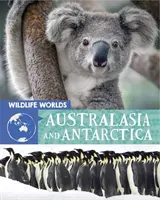 Vadvilágok: Ausztrálázsia és az Antarktisz - Wildlife Worlds: Australasia and Antarctica