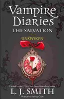 Vámpírnaplók: The Salvation: Unspoken - 12. könyv - Vampire Diaries: The Salvation: Unspoken - Book 12