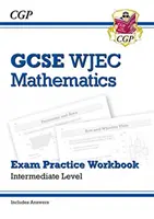 WJEC GCSE Matematika vizsgagyakorló munkafüzet: Intermediate (válaszokkal együtt) - WJEC GCSE Maths Exam Practice Workbook: Intermediate (includes Answers)