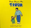 God Gave Me Touch