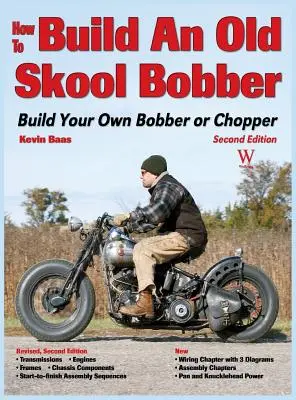 Hogyan építsünk egy Old Skool Bobbert: Építsd meg a saját Bobbered vagy Choppered - How to Build an Old Skool Bobber: Build Your Own Bobber or Chopper