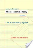 Előadásjegyzetek a mikroökonómiai elméletből: A gazdasági szereplő - Második kiadás - Lecture Notes in Microeconomic Theory: The Economic Agent - Second Edition