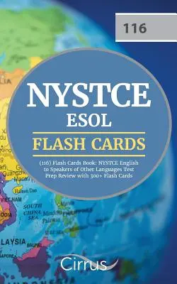 NYSTCE ESOL (116) Flash Cards Book: NYSTCE English to Speakers of Other Languages Test Prep Review with 300+ Flashcards (NYSTCE angol nyelvtudás vizsgakönyv) - NYSTCE ESOL (116) Flash Cards Book: NYSTCE English to Speakers of Other Languages Test Prep Review with 300+ Flashcards