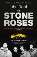 A Stone Roses és a brit pop feltámadása: Az újraegyesülés kiadása - The Stone Roses and the Resurrection of British Pop: The Reunion Edition