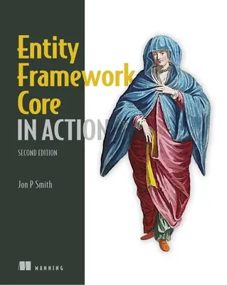 Entity Framework Core in Action, második kiadás - Entity Framework Core in Action, Second Edition