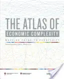 A gazdasági komplexitás atlasza: A jóléthez vezető utak feltérképezése - The Atlas of Economic Complexity: Mapping Paths to Prosperity