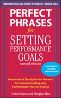 Tökéletes mondatok a teljesítménycélok kitűzéséhez - Perfect Phrases for Setting Performance Goals