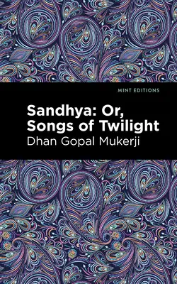 Sandhya: avagy az alkonyat dalai - Sandhya: Or, Songs of Twilight