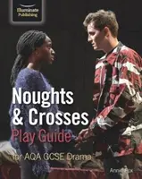 Noughts & Crosses Színházi útmutató az AQA GCSE Drama számára - Noughts & Crosses Play Guide For AQA GCSE Drama