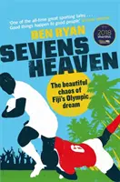 Hetedik mennyország: A Fidzsi-szigetek olimpiai álmának gyönyörű káosza - Sevens Heaven: The Beautiful Chaos of Fiji's Olympic Dream