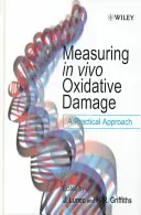 Az in vivo oxidatív károsodás mérése - Measuring in vivo Oxidative Damage