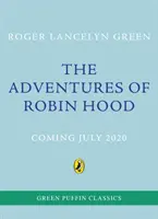 Robin Hood kalandjai: Zöld Puffin klasszikusok - The Adventures of Robin Hood: Green Puffin Classics