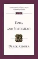 Ezsdrás és Nehémiás: Tyndale Ószövetségi Kommentár - Ezra and Nehemiah: Tyndale Old Testament Commentary