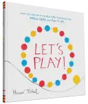 Let's Play! (Interaktív gyermekkönyvek, Óvodáskori színkönyv, Könyvek kisgyermekeknek) - Let's Play! (Interactive Books for Kids, Preschool Colors Book, Books for Toddlers)