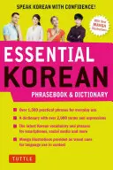 Essential Korean Phrasebook & Dictionary: Beszélj koreaiul magabiztosan - Essential Korean Phrasebook & Dictionary: Speak Korean with Confidence