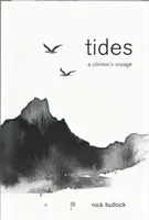 Dagályok - Egy hegymászó utazása - Tides - A climber's voyage