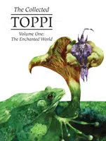 The Collected Toppi Vol. 1: Az elvarázsolt világ - The Collected Toppi Vol. 1: The Enchanted World