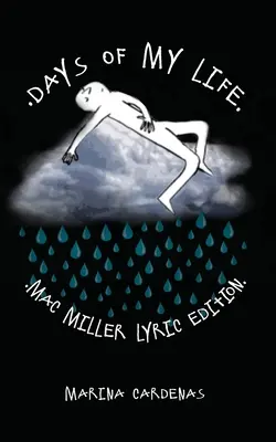 Életem napjai: Mac Miller Lyric Edition - Days of My Life: Mac Miller Lyric Edition