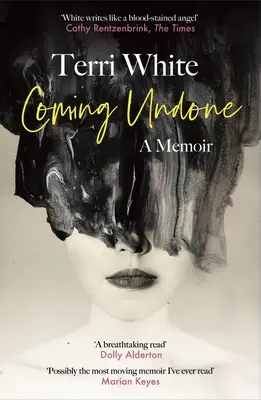 Coming Undone: A Memoir