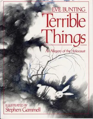 Szörnyű dolgok: A holokauszt allegóriája - Terrible Things: An Allegory of the Holocaust