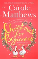 Karácsony kezdőknek - Szeressen bele a Sunday Times bestsellerének végső ünnepi olvasmányába - Christmas for Beginners - Fall in love with the ultimate festive read from the Sunday Times bestseller