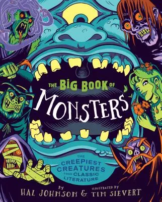 A szörnyek nagy könyve: A leghátborzongatóbb lények a klasszikus irodalomból - The Big Book of Monsters: The Creepiest Creatures from Classic Literature