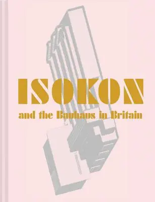 Isokon és a Bauhaus Nagy-Britanniában - Isokon and the Bauhaus in Britain