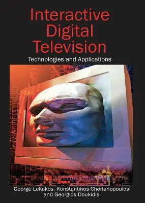 Interaktív digitális televíziózás: Technológiák és alkalmazások - Interactive Digital Television: Technologies and Applications