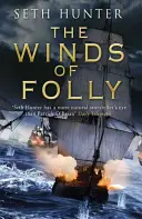 Winds of Folly - A francia forradalom idején játszódó, izgalmakkal és intrikákkal teli, fordulatos tengeri kaland. - Winds of Folly - A twisty nautical adventure of thrills and intrigue set during the French Revolution